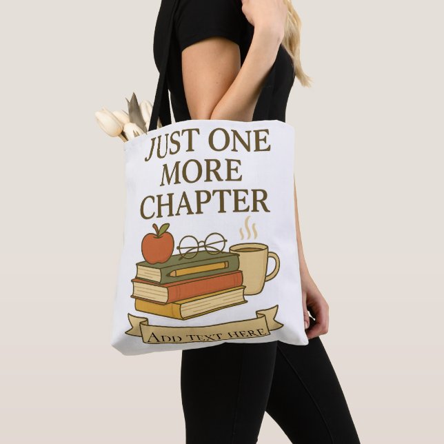 Just One More Chapter – Editable Book Lover Design Tote Bag (Close Up)