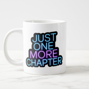 Just One More Chapter Extra Large Mug – Oversized