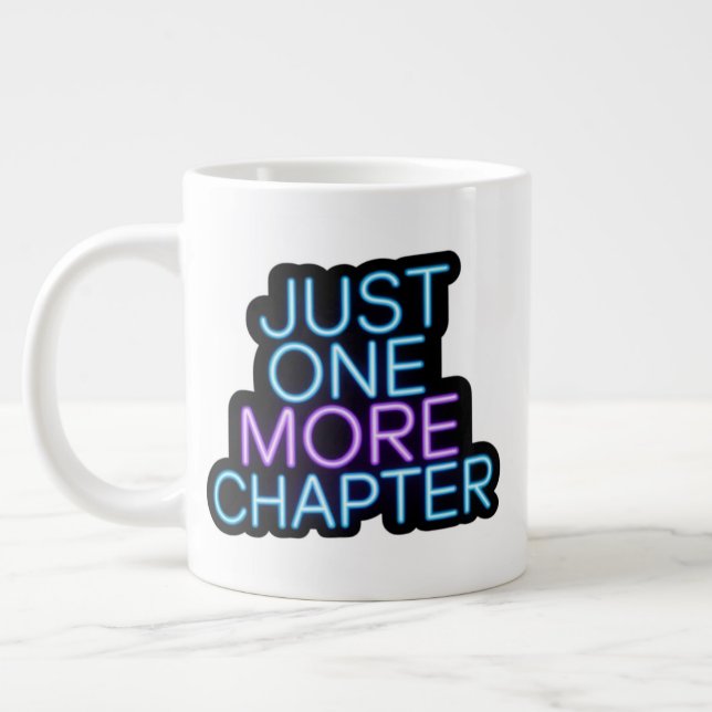 Just One More Chapter Extra Large Mug – Oversized  (Left)
