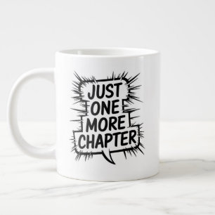 Just One More Chapter Extra Large Mug – Oversized