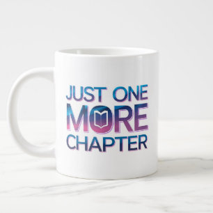 Just One More Chapter Extra Large Mug – Oversized