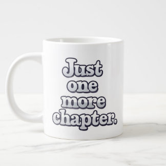Just One More Chapter Extra Large Mug – Oversized 