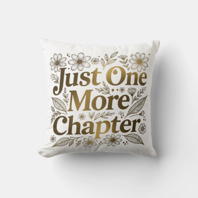 Just One More Chapter Floral Book Lover Gift       Cushion (Front)