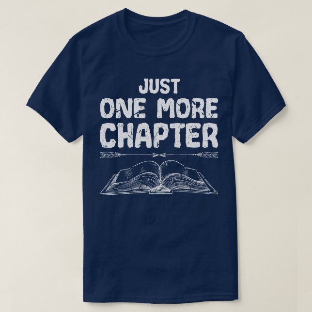 Just One More Chapter Funny Reading Book Lover T-Shirt (Design Front)