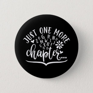 Just One More Chapter. Funny Reading Design 6 Cm Round Badge
