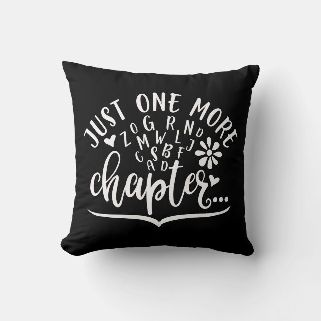 Just One More Chapter. Funny Reading Design Cushion (Front)