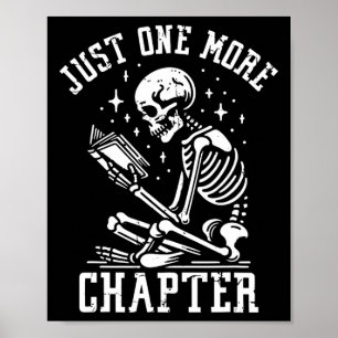 Just One More Chapter, Funny Skeleton Reading Book Poster