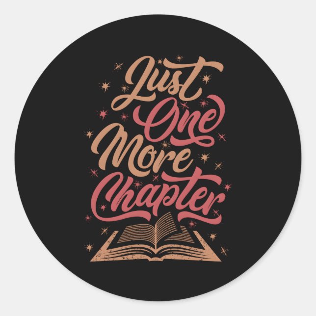 Just One More Chapter Literary For Readers Book Th Classic Round Sticker (Front)