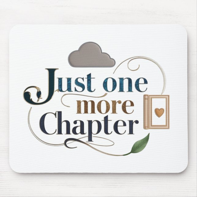Just One More Chapter" Literary Mousepad | Book (Front)