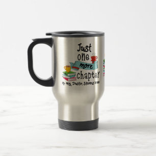 Just One More Chapter of My Dustin Stevens Book Travel Mug