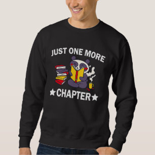 Just One More Chapter Panda Book Reading Lovers Li Sweatshirt
