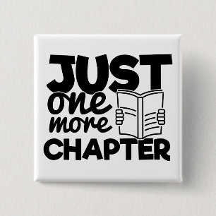 Just One More Chapter Quote Funny Bookworm Reader 15 Cm Square Badge