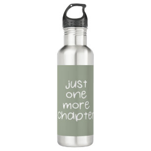 Just One More Chapter Read More 710 Ml Water Bottle