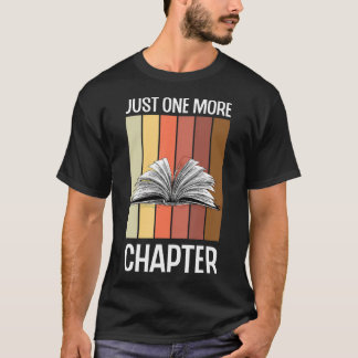 Just One More Chapter Reading Book T-Shirt