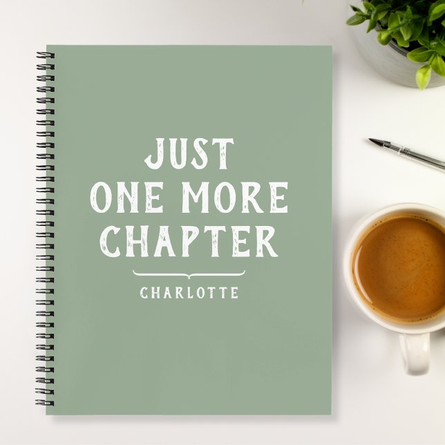 Just One More Chapter Sage Green Spiral Notebook (Creator Uploaded)