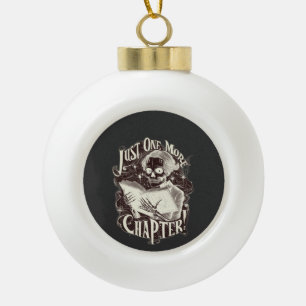 Just One More Chapter Skeleton Reader Funny  Ceramic Ball Christmas Ornament