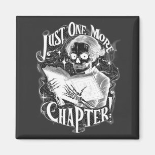 Just One More Chapter Skeleton Reader Funny Magnet