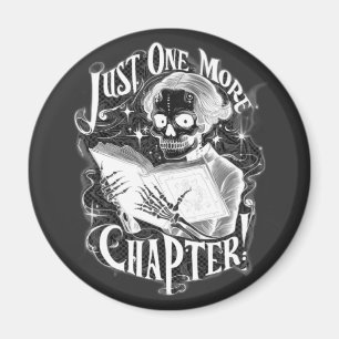 Just One More Chapter Skeleton Reader Funny Magnet