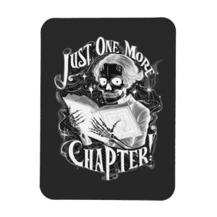 Just One More Chapter Skeleton Reader Funny Magnet