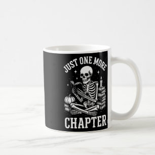 Just One More Chapter Skeleton Reader Reading Book Coffee Mug
