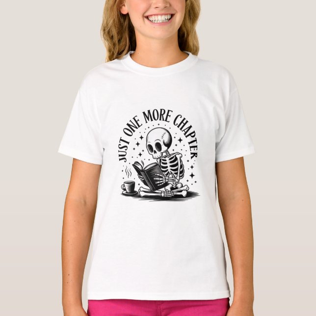 Just One More Chapter Skeleton Reading T-Shirt  (Front)