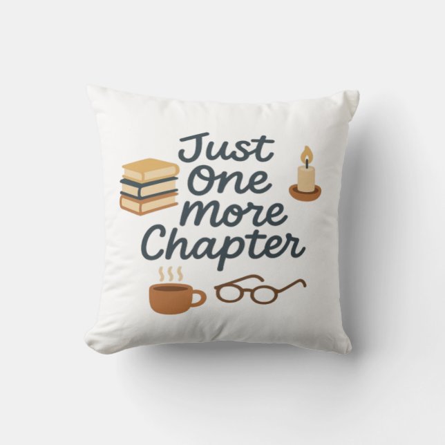 Just One More Chapter Throw Pillow  (Front)
