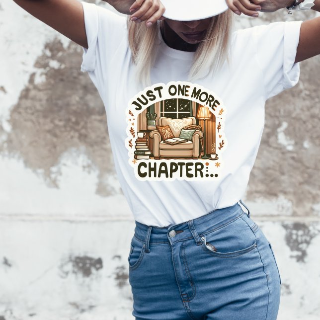 Just One More Chapter Tshirt (Creator Uploaded)