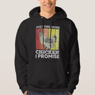Just One More Chicken I Promise Chicken Lover Funn Hoodie