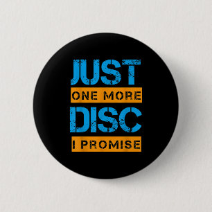 Just One More Disc Golf Game Discing Art Slogan Qu 6 Cm Round Badge