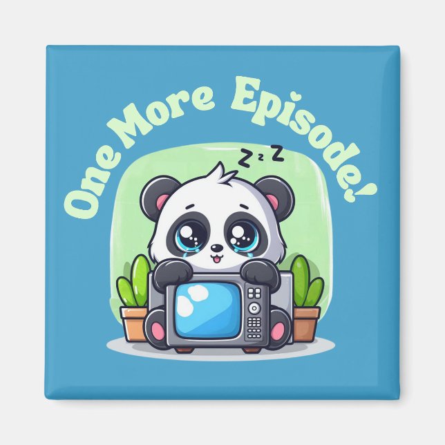 Just One More Episode Magnet (Front)