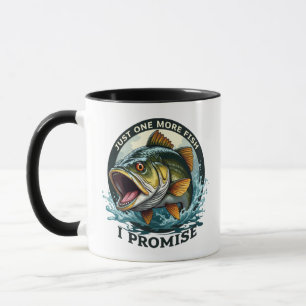 Just One More Fish I Promise Funny Fishing Mug