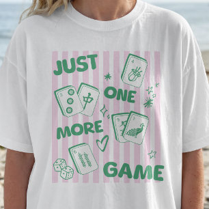Just One More Game Fun Mahjong T-Shirt