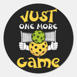 Just One More Game Funny Pickleball Player Paddleb Classic Round Sticker