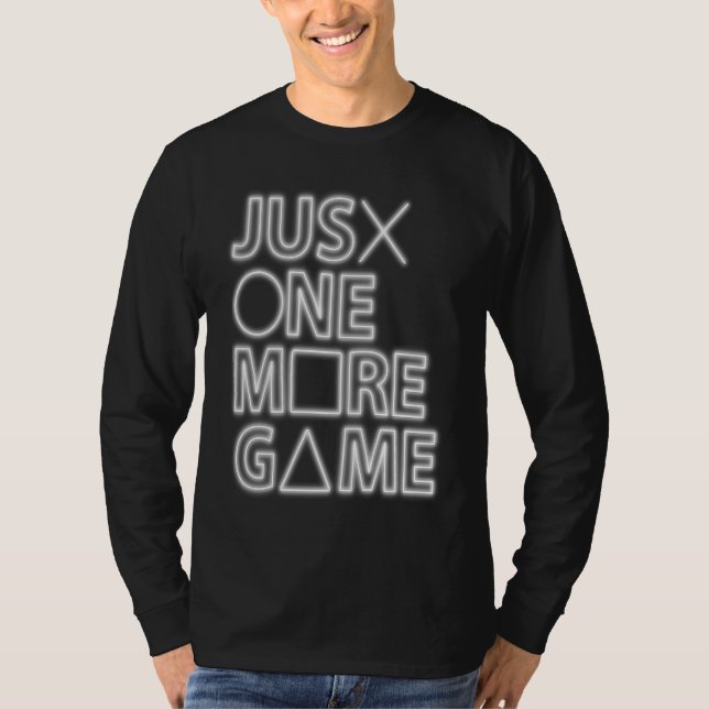 Just one more game  gamers only console controller T-Shirt (Front)