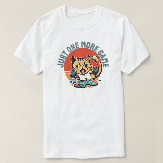 Just One More Game T-Shirt (Design Front)