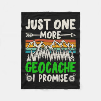 Just One More Geocache I Promise Funny Geocaching Fleece Blanket