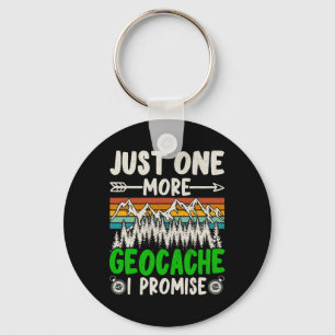 Just One More Geocache I Promise Funny Geocaching Key Ring