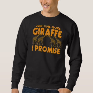 Just One More Giraffe I Promise Vintage Giraffe Sweatshirt