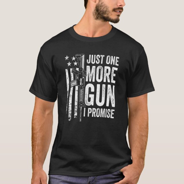 Just One More Gun I Promise  Patriotic Usa Mens  G T-Shirt (Front)
