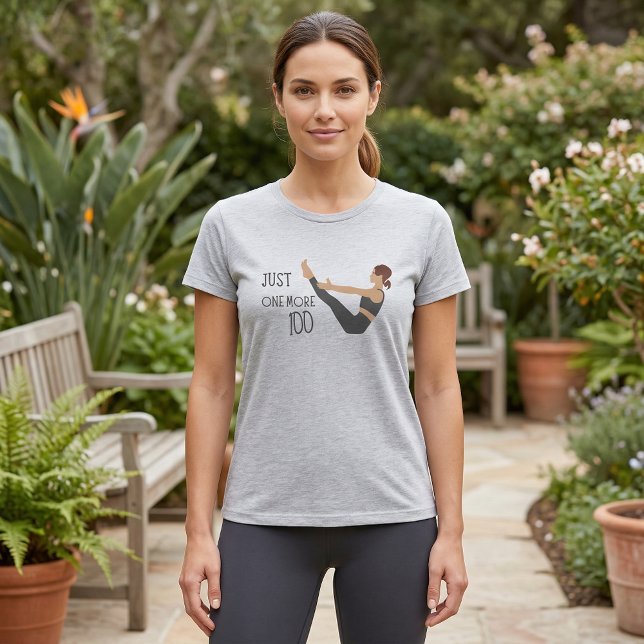 Just One More Hundred Pilates Workout Tee (Pilates Tshirt)