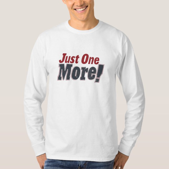 Just One More: Keep Pushing Forward – Long Sleeve  T-Shirt (Front)