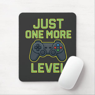 Just One More Level Gamer Art Mouse Mat