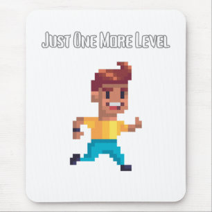 Just One More Level pad – Gamer Life pad Mouse Mat