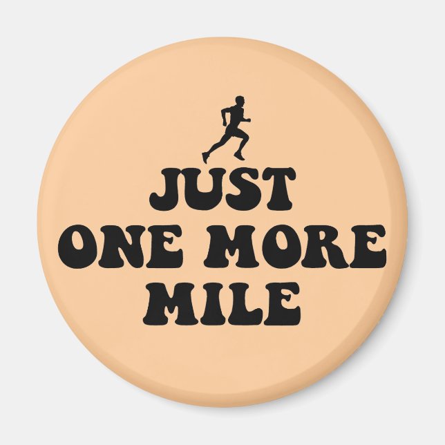 Just one more mile magnet (Front)