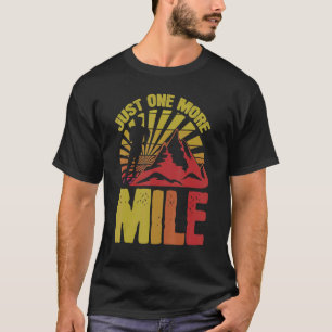 Just One More Miles Women Athelete Sports Love T-Shirt