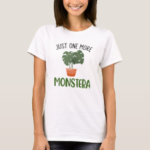 Just One More Monstera Swiss Cheese Plant T-Shirt