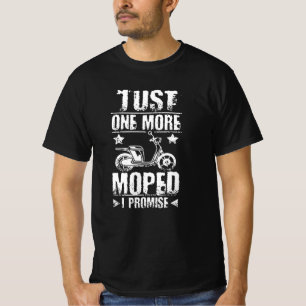 Just One More Moped T-Shirt