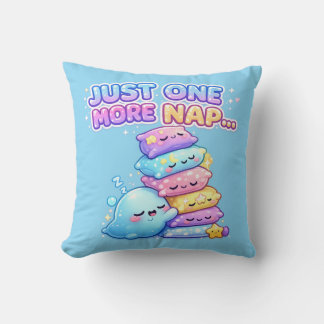 Just One More Nap Cushion Pillow