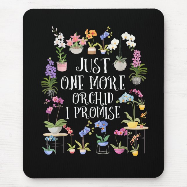 Just One More Orchid I Promise Mouse Mat (Front)