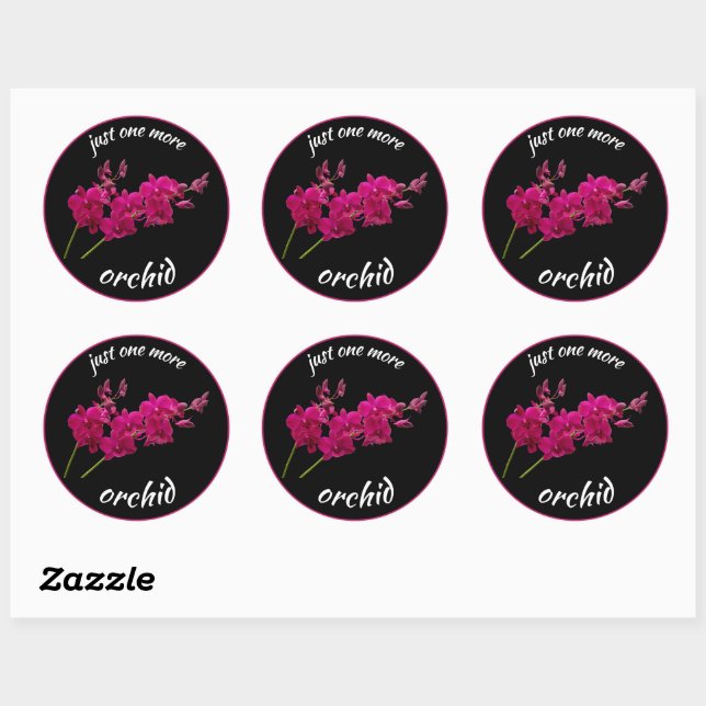 Just One More Orchid, Orchid Lover Classic Round Sticker (Sheet)